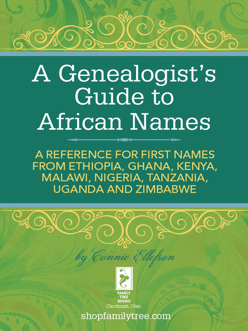 Title details for A Genealogist's Guide to African Names by Connie Ellefson - Available
